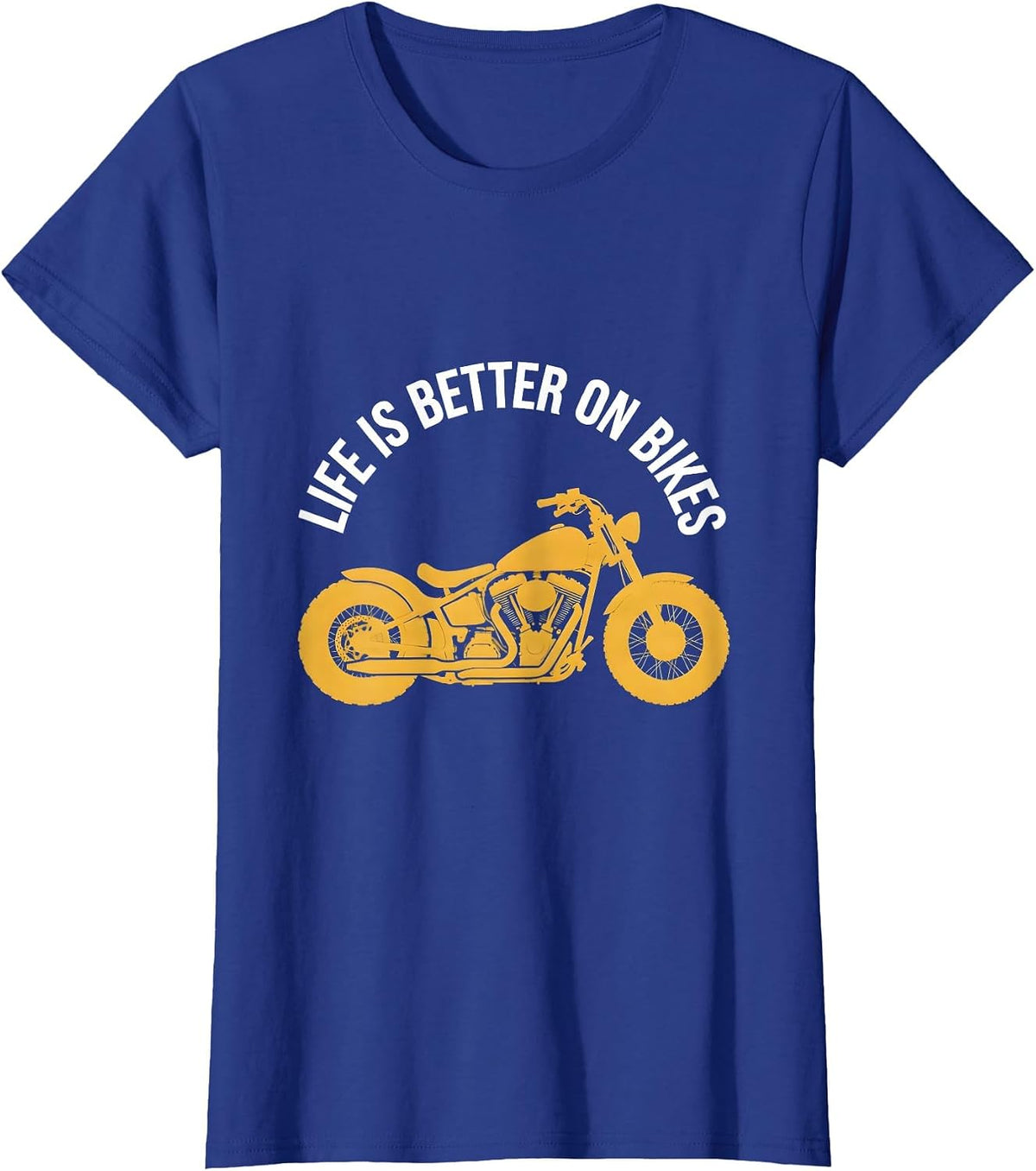 Women's Life Is Better On Bikes Motorcycle Design T-Shirt - Royal Blue
