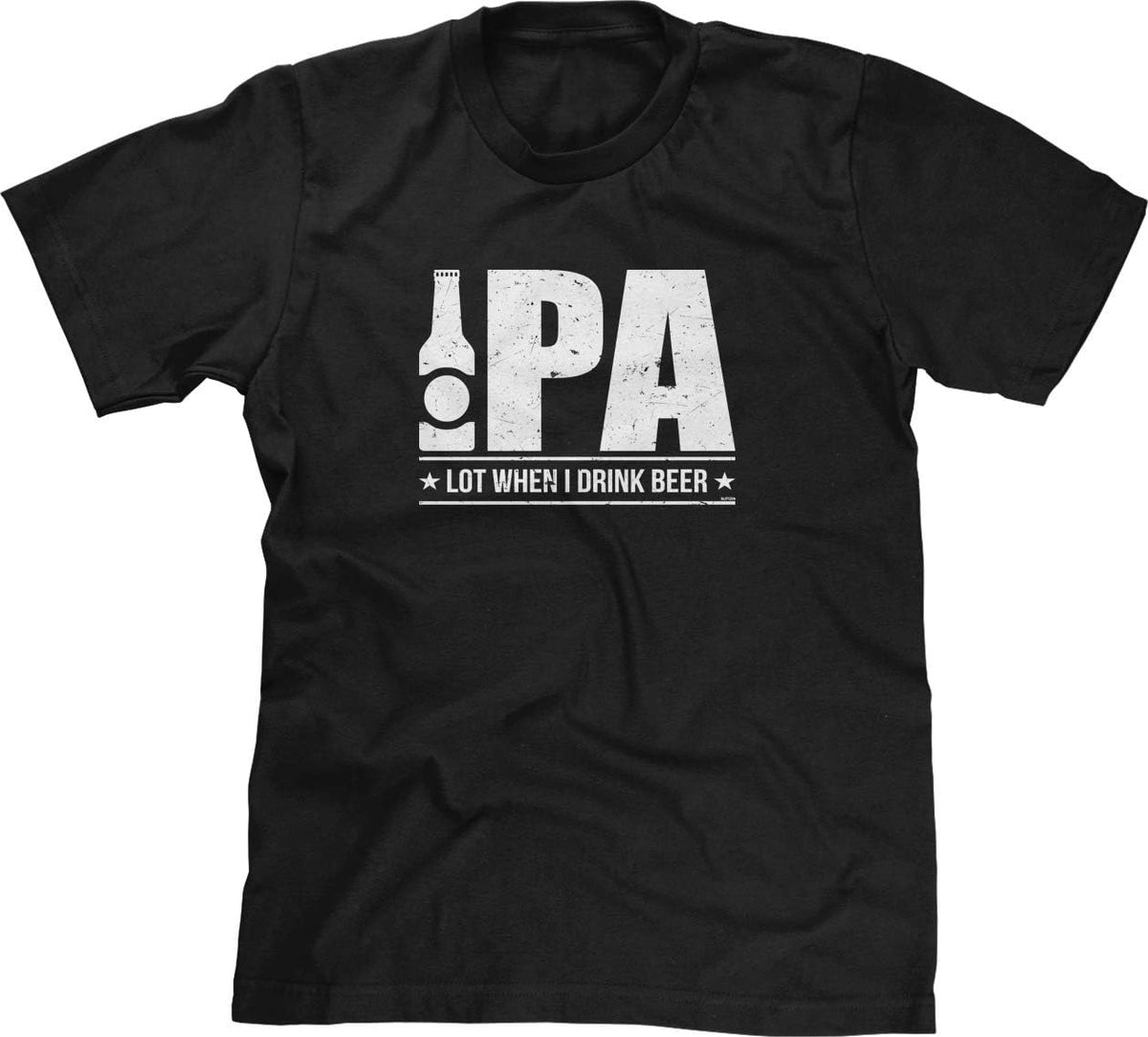 IPA Lot When I Drink Beer - Drinking Pun Mens T-Shirt - Black