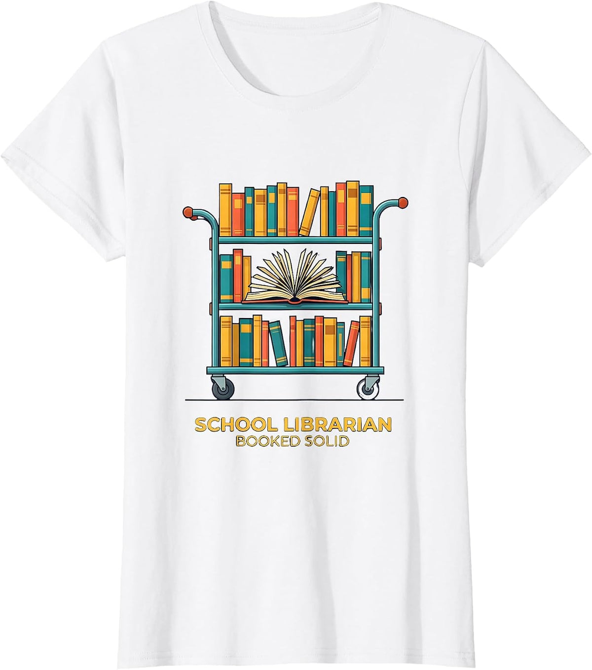 Women's School Librarian Booked Solid Funny Book Lover Humor T-Shirt - White