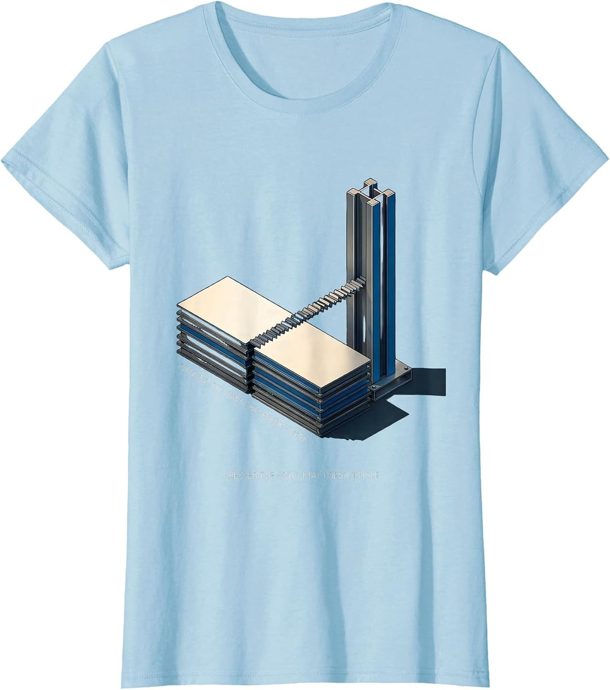 I Welded The Joint That Doesn't Move Funny Welder Metal T-Shirt - Baby Blue