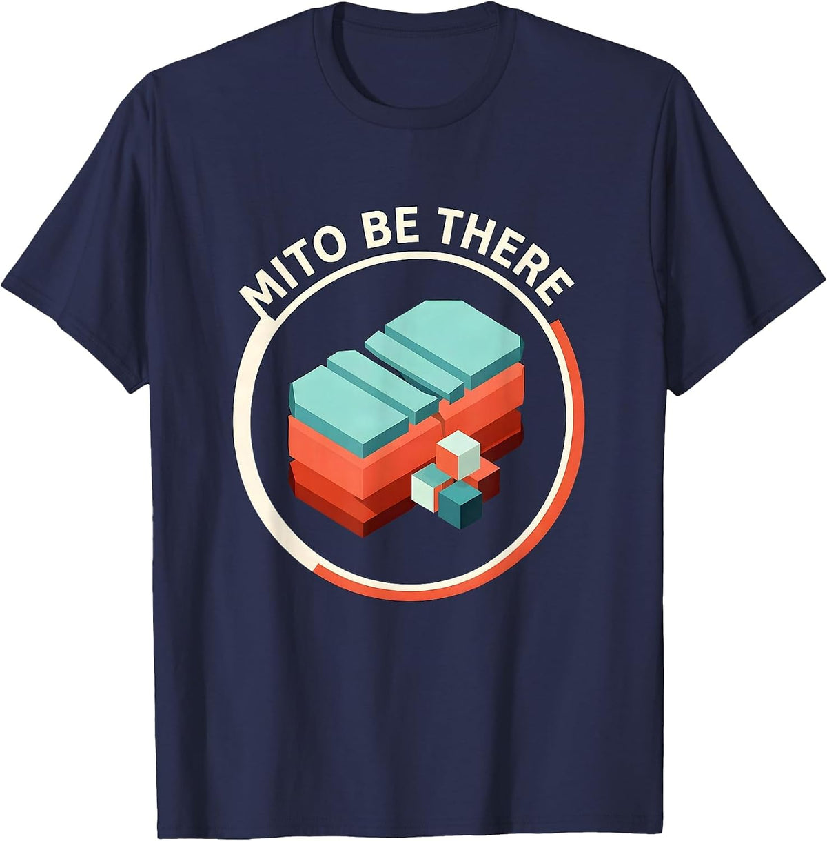 Mito Be There Funny Biology Teacher Science Nerd Gift T-Shirt - Navy Blue
