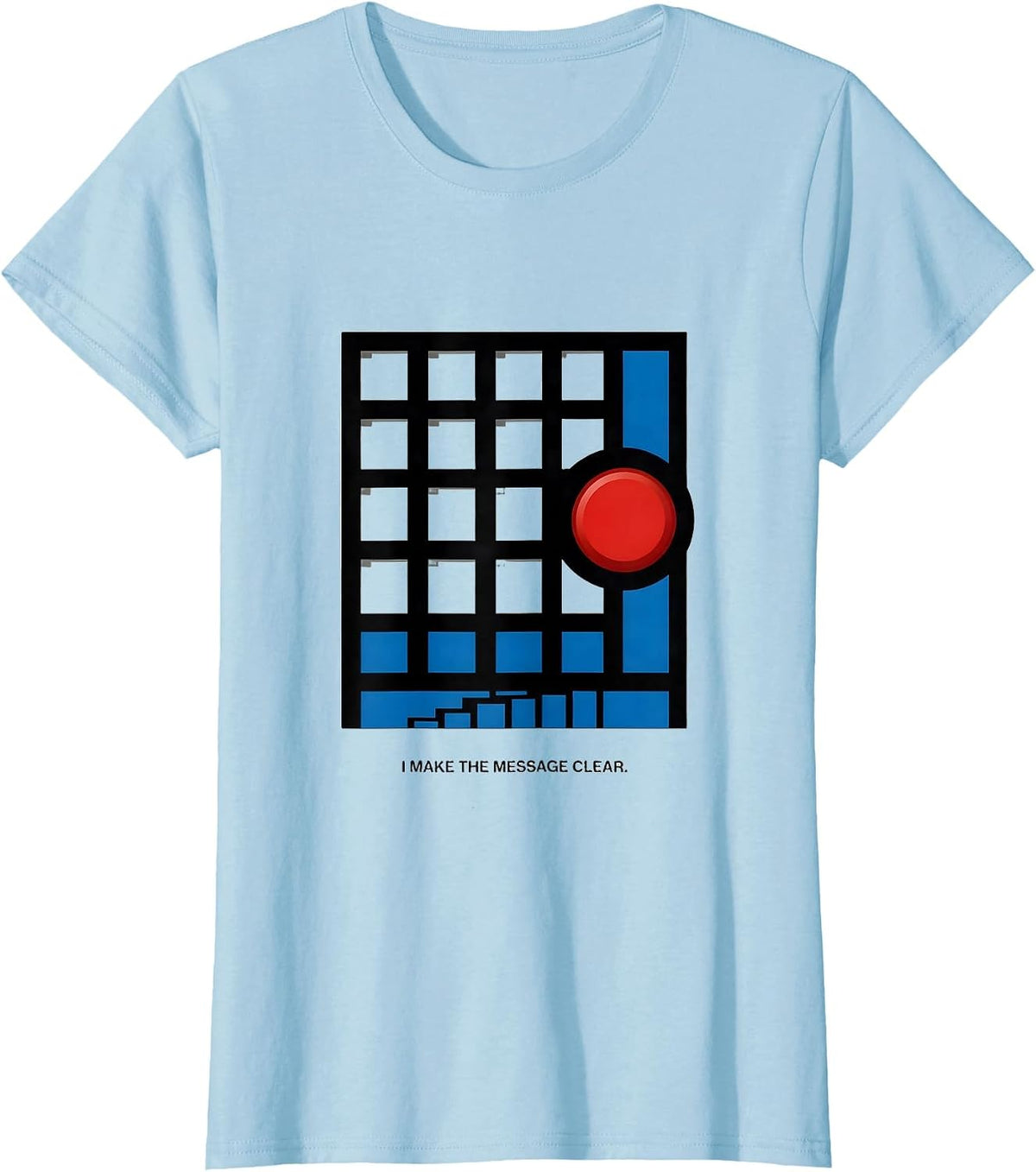 I Make The Message Clear Bauhaus Modernist Special Education T-Shirt - Baby Blue