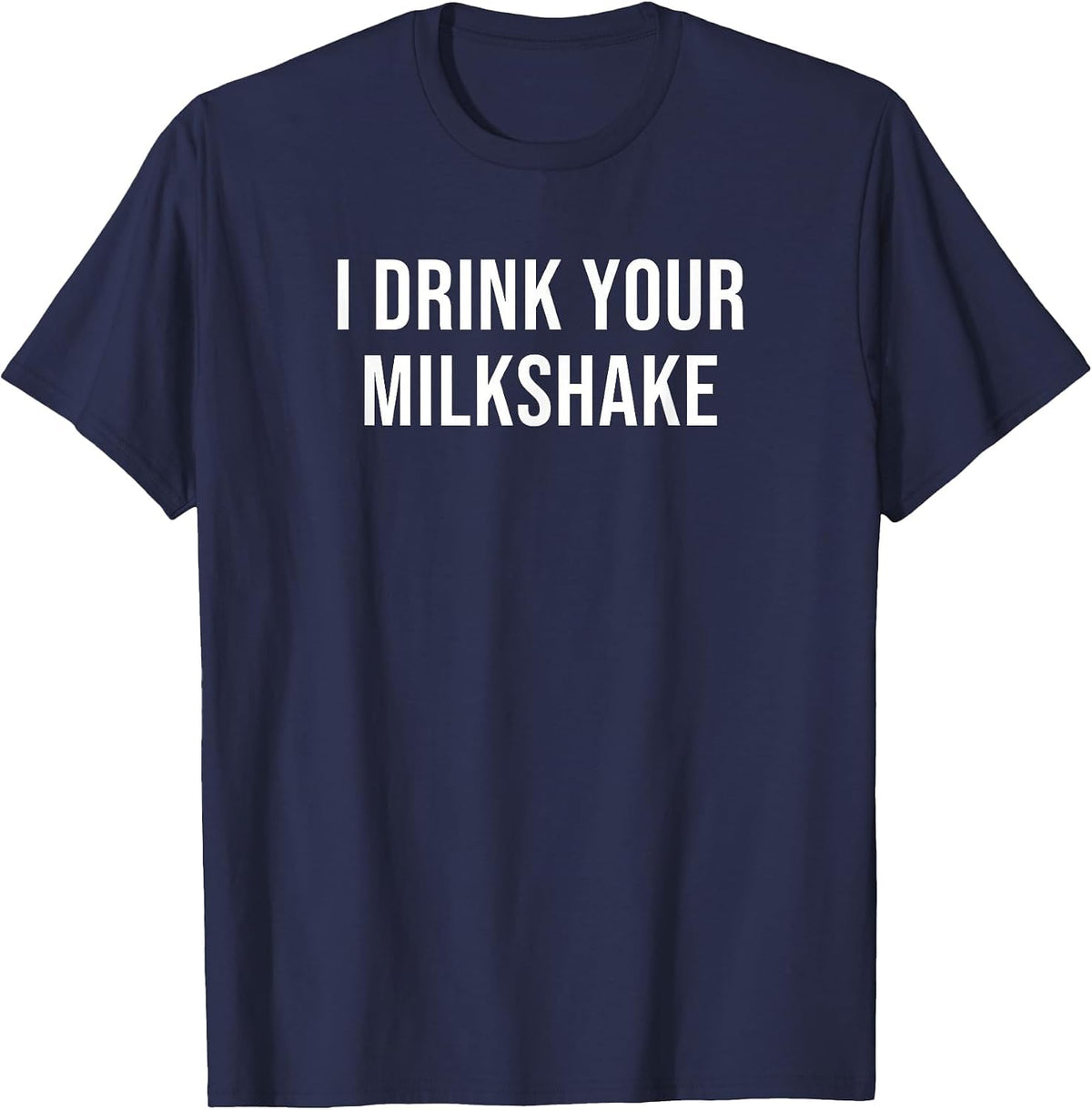 I Drink Your Milkshake Funny Movie T-Shirt - Navy Blue