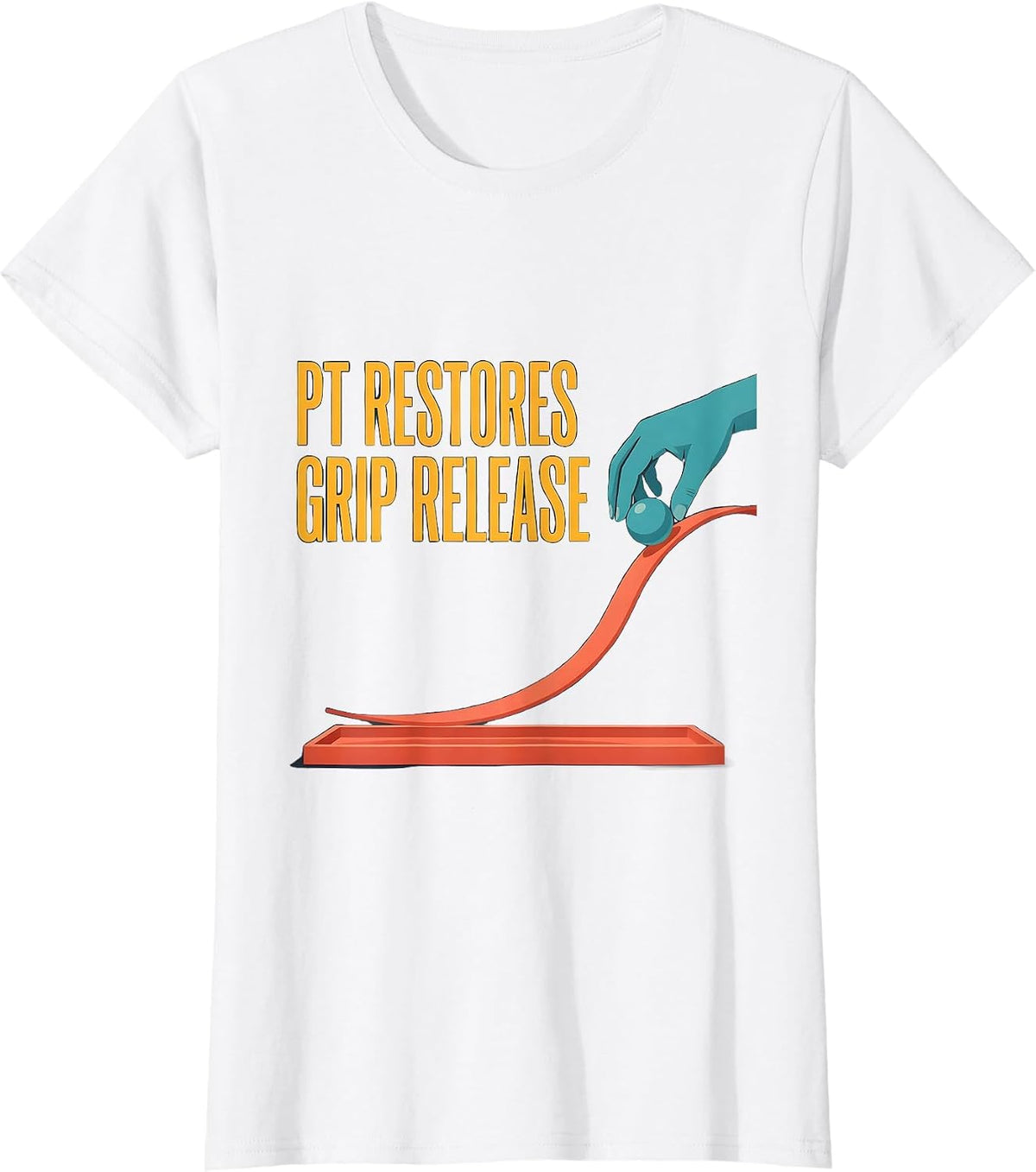 PT Restores Grip Release Funny Physical Therapist Humor T-Shirt - White