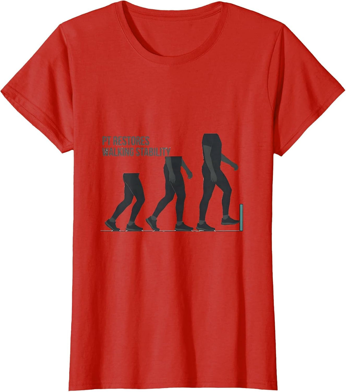 PT Restores Walking Stability Physical Therapist Humor Gift T-Shirt - Red