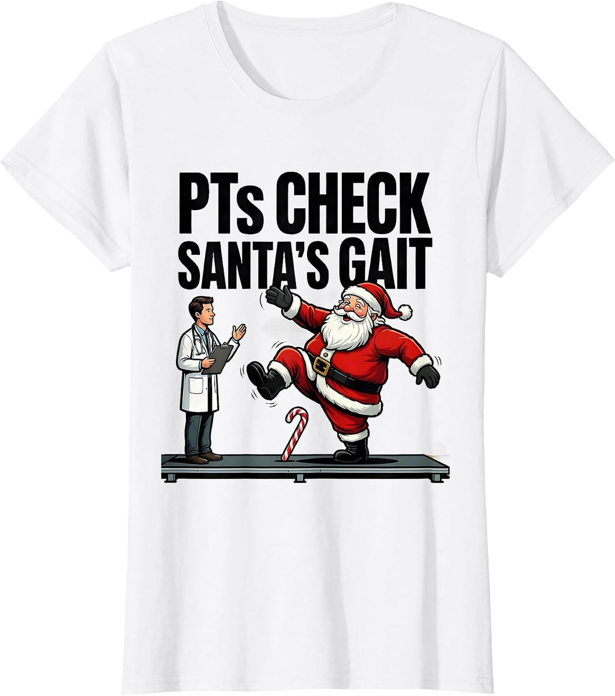 Women's PTs Check Santa's Gait Funny Physical Therapist Holiday T-Shirt - White