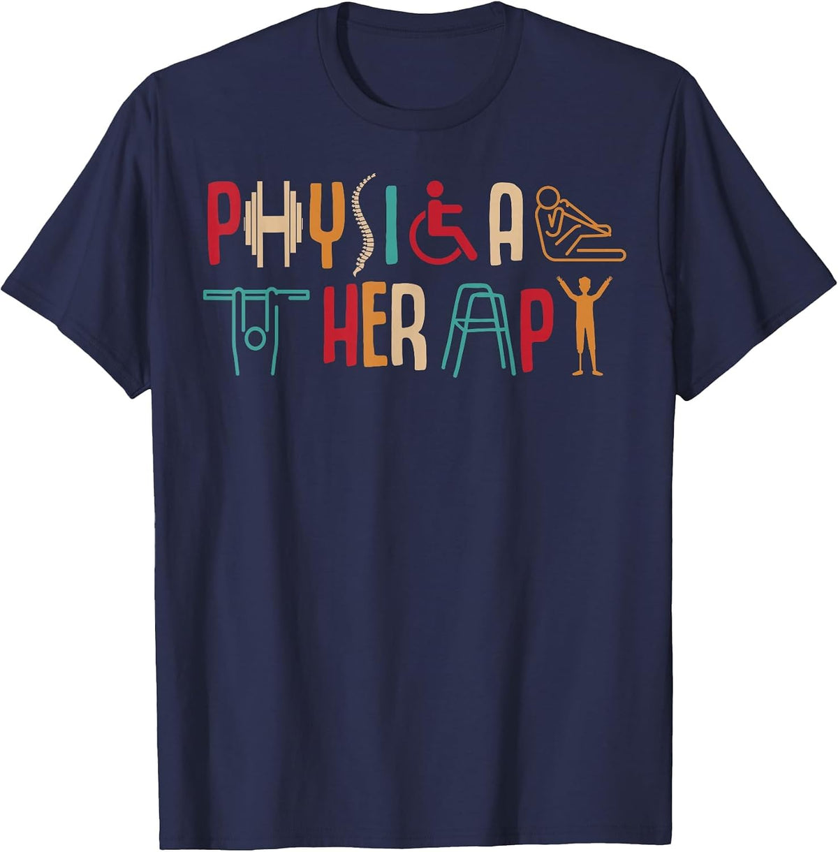 Physical Therapy, Funny Physical Therapist T-Shirt - Navy Blue