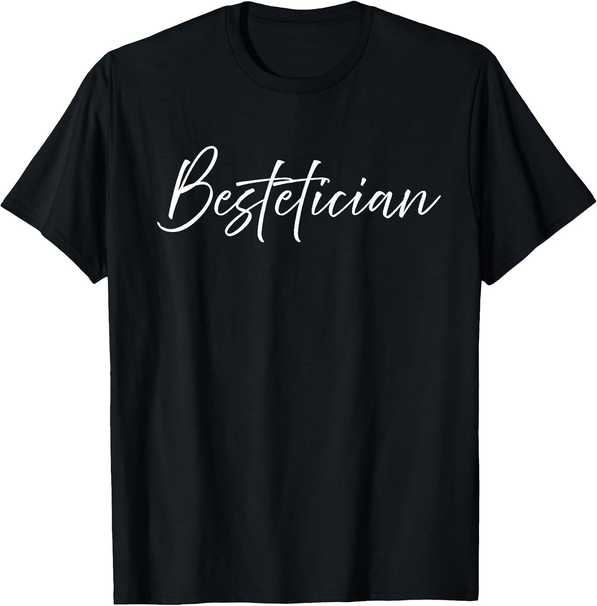 Bestetician Best Friend Esthetician T-Shirt - Black