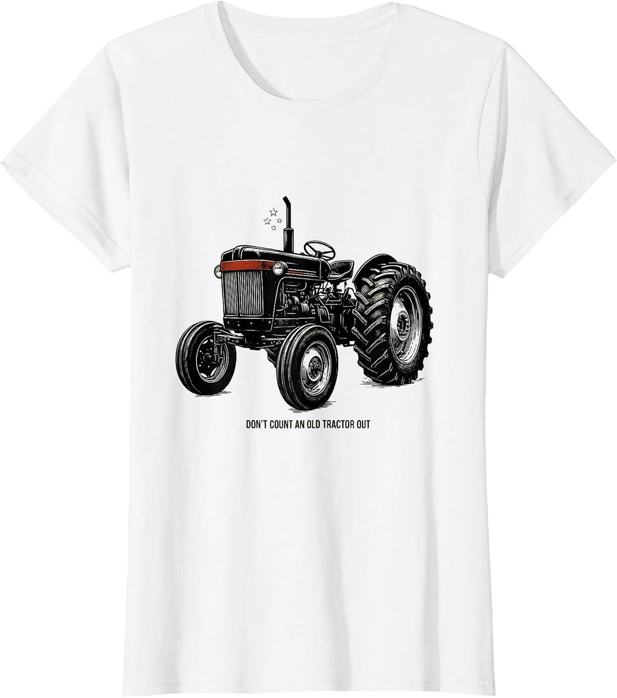 Don't Count An Old Tractor Out Vintage Farm Tractor T-Shirt - White