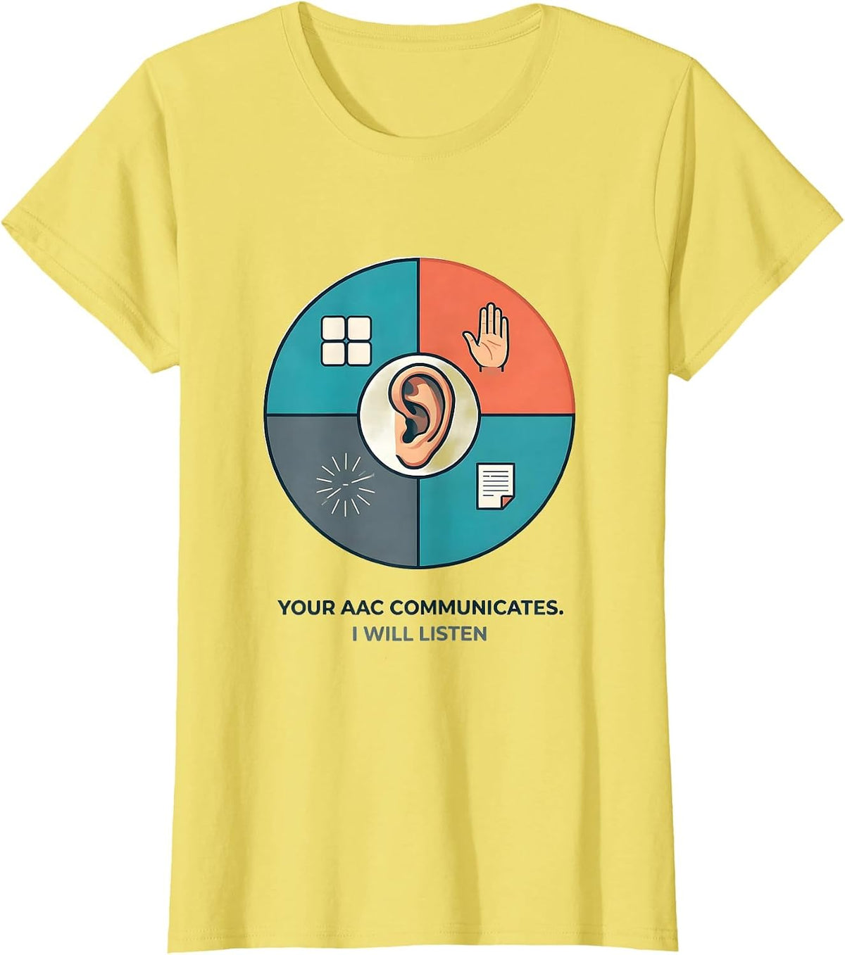Women's Your AAC Communicates I Will Listen Funny SLP Speech Therapy T-Shirt - Lemon Yellow