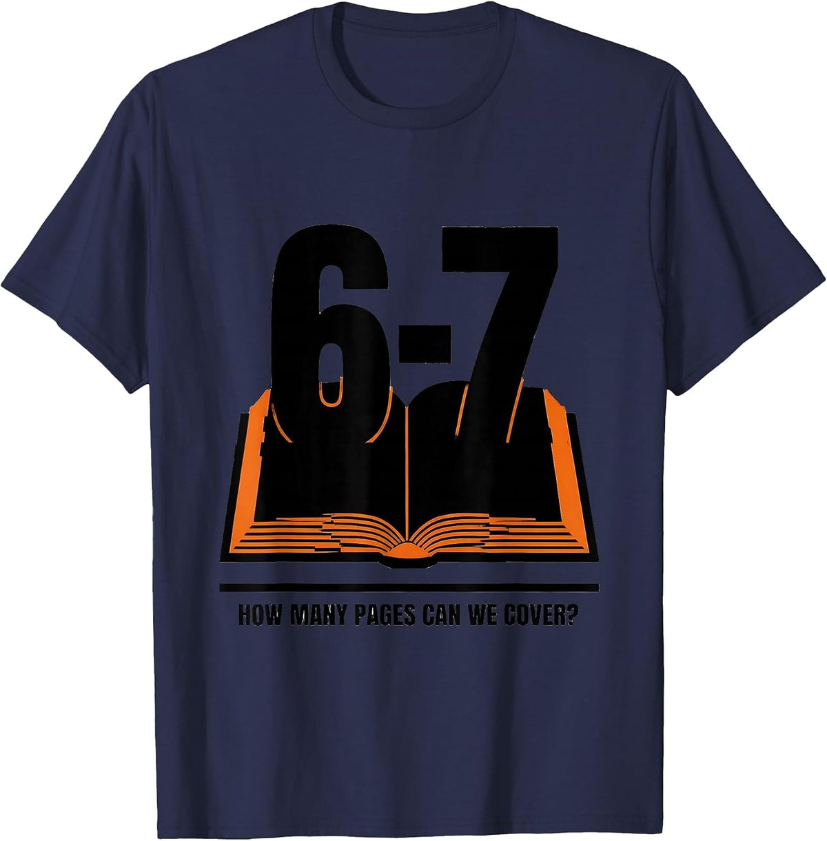 How Many Pages Can We Cover? 6-7 Funny Teacher Meme Gift T-Shirt - Navy Blue