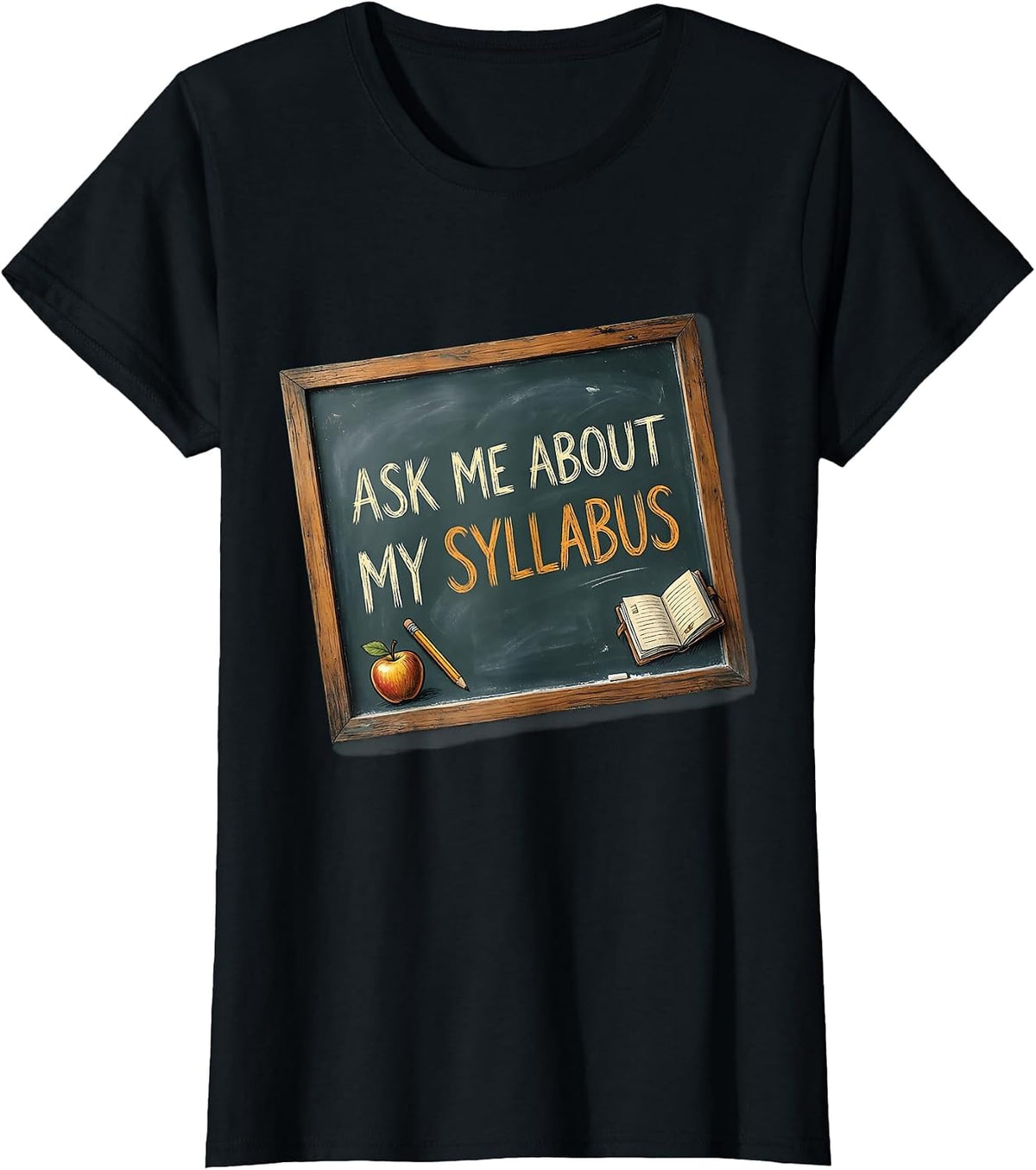 Ask Me About My Syllabus Middle School Teacher T-Shirt - Black