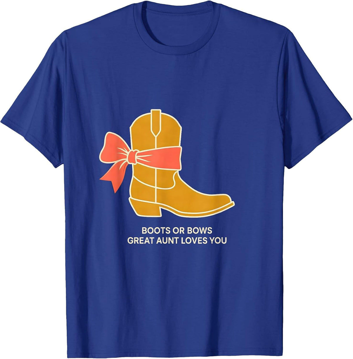 Men's Boots Or Bows Great Aunt Loves You Funny Family Humor T-Shirt - Royal Blue