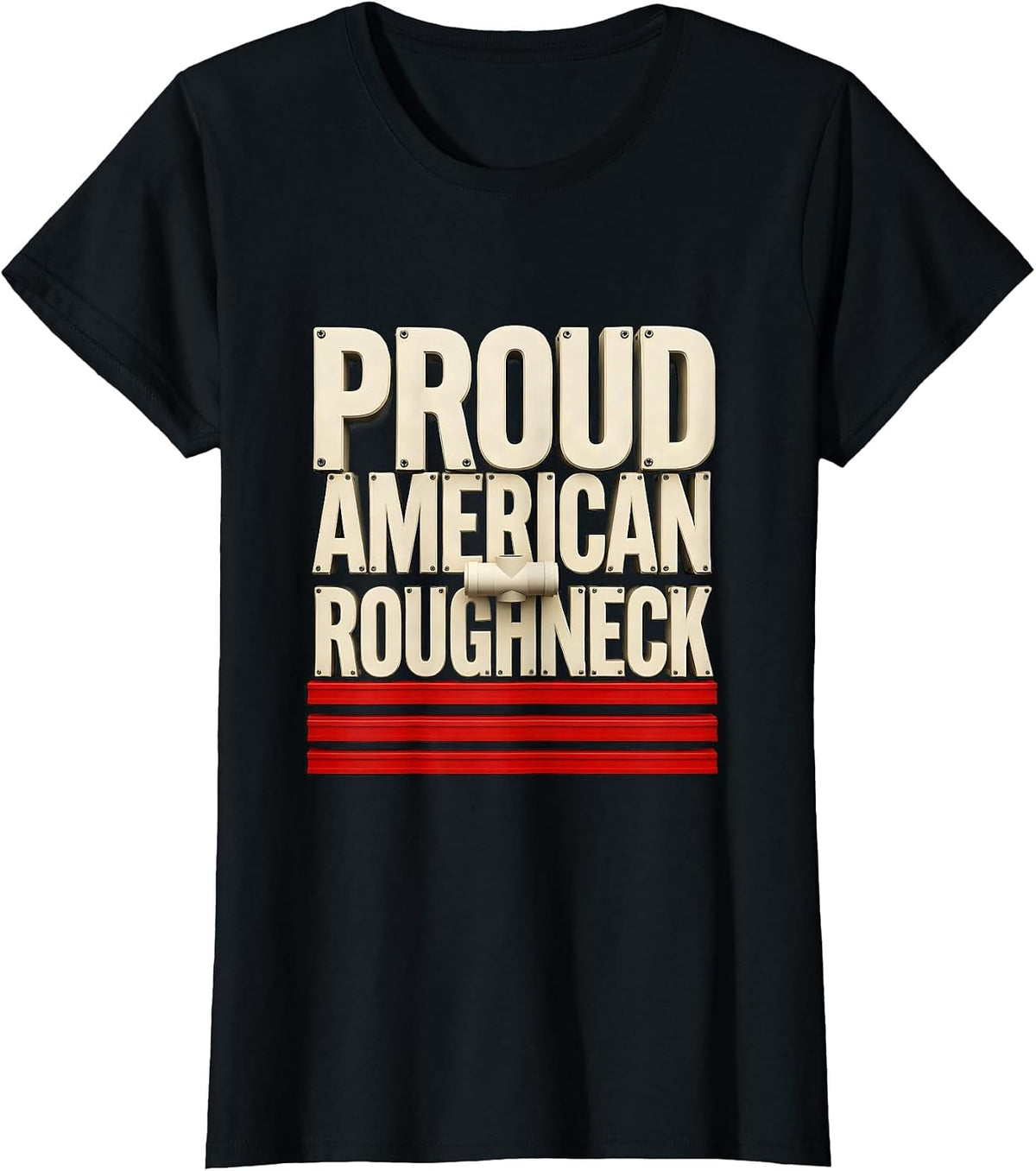 Women's Proud American Roughneck Patriotic Oilfield Worker Trade T-Shirt - Black