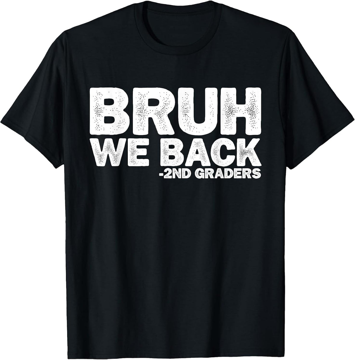 Bruh We Back 2nd Graders First Day of Second Grade Boys Kids T-Shirt - Black