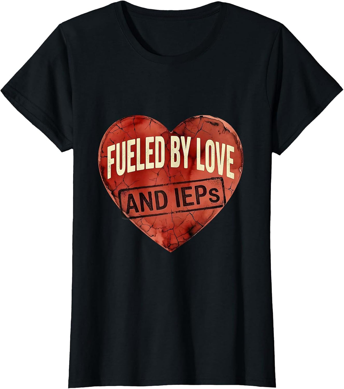 Fueled by Love and IEPs Sped Teacher Design T-Shirt - Black