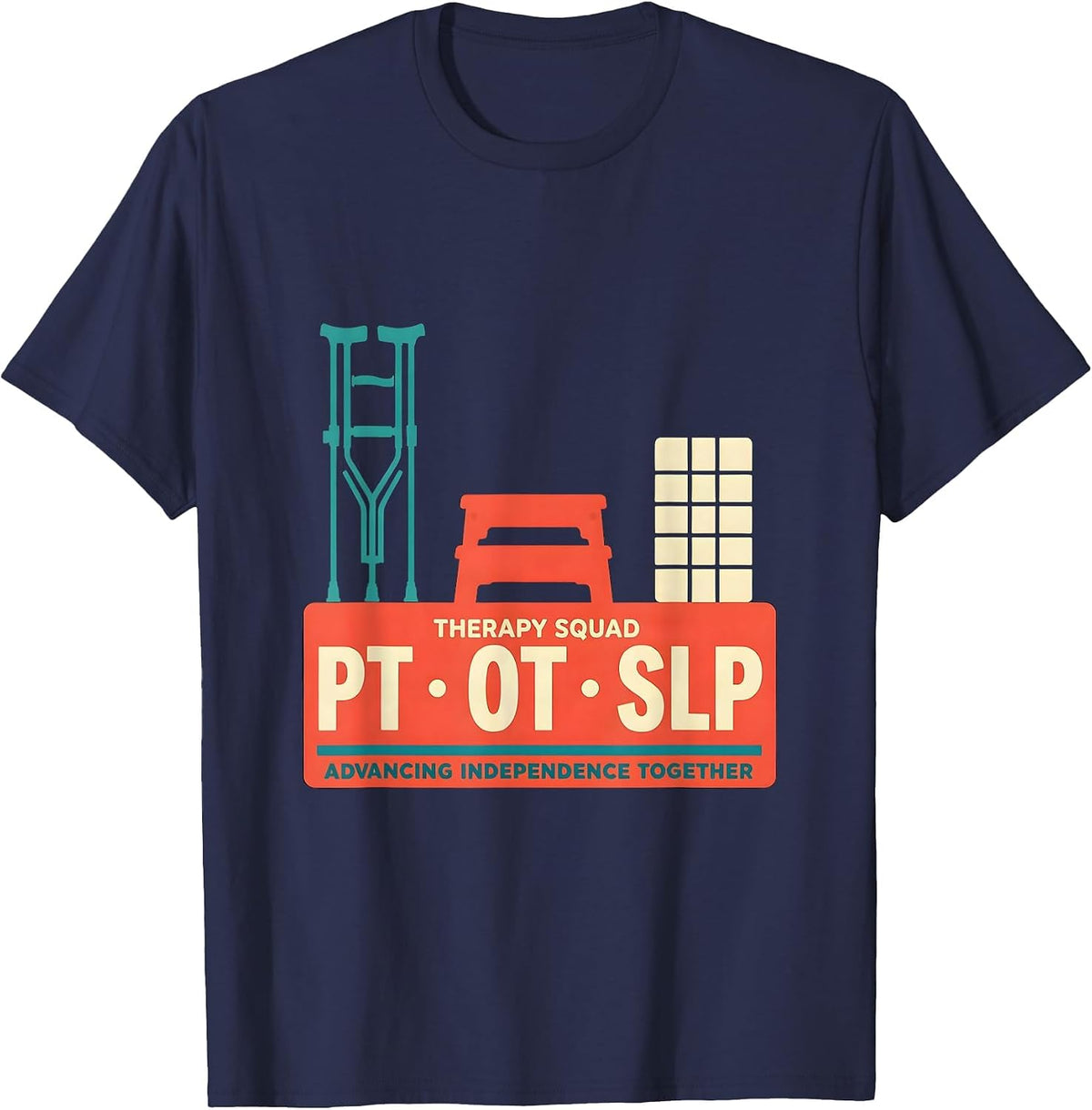 Therapy Squad PT OT SLP Advancing Independence Together T-Shirt - Navy Blue