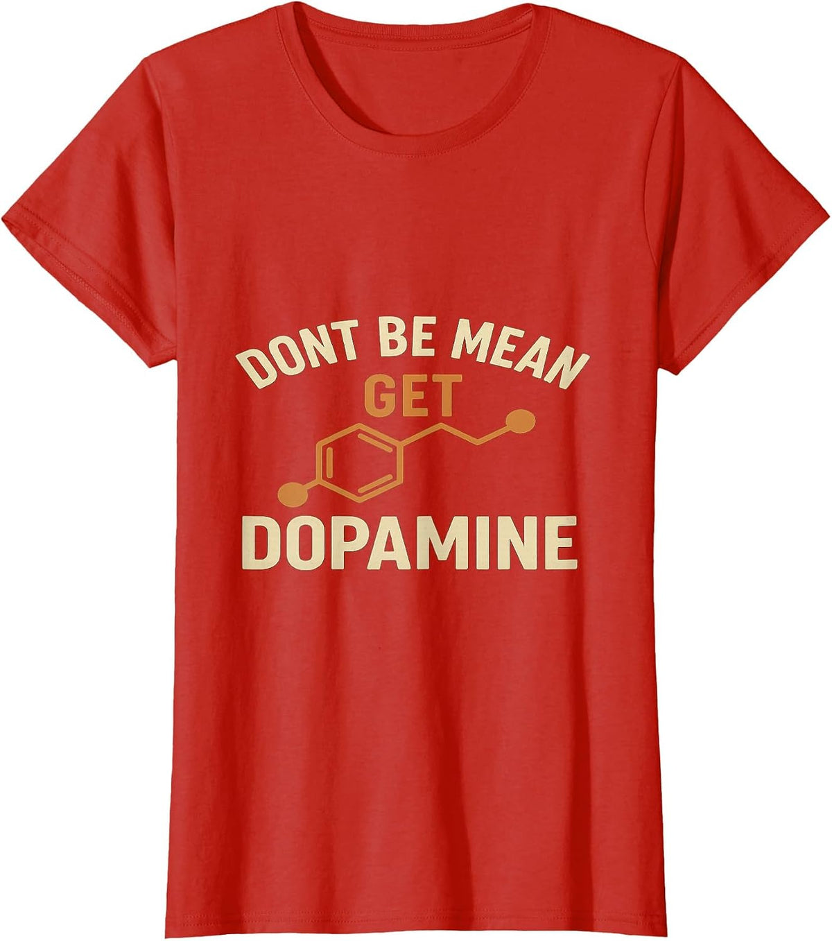 Don't Be Mean Get Dopamine – Funny ADHD Awareness T-Shirt - Red