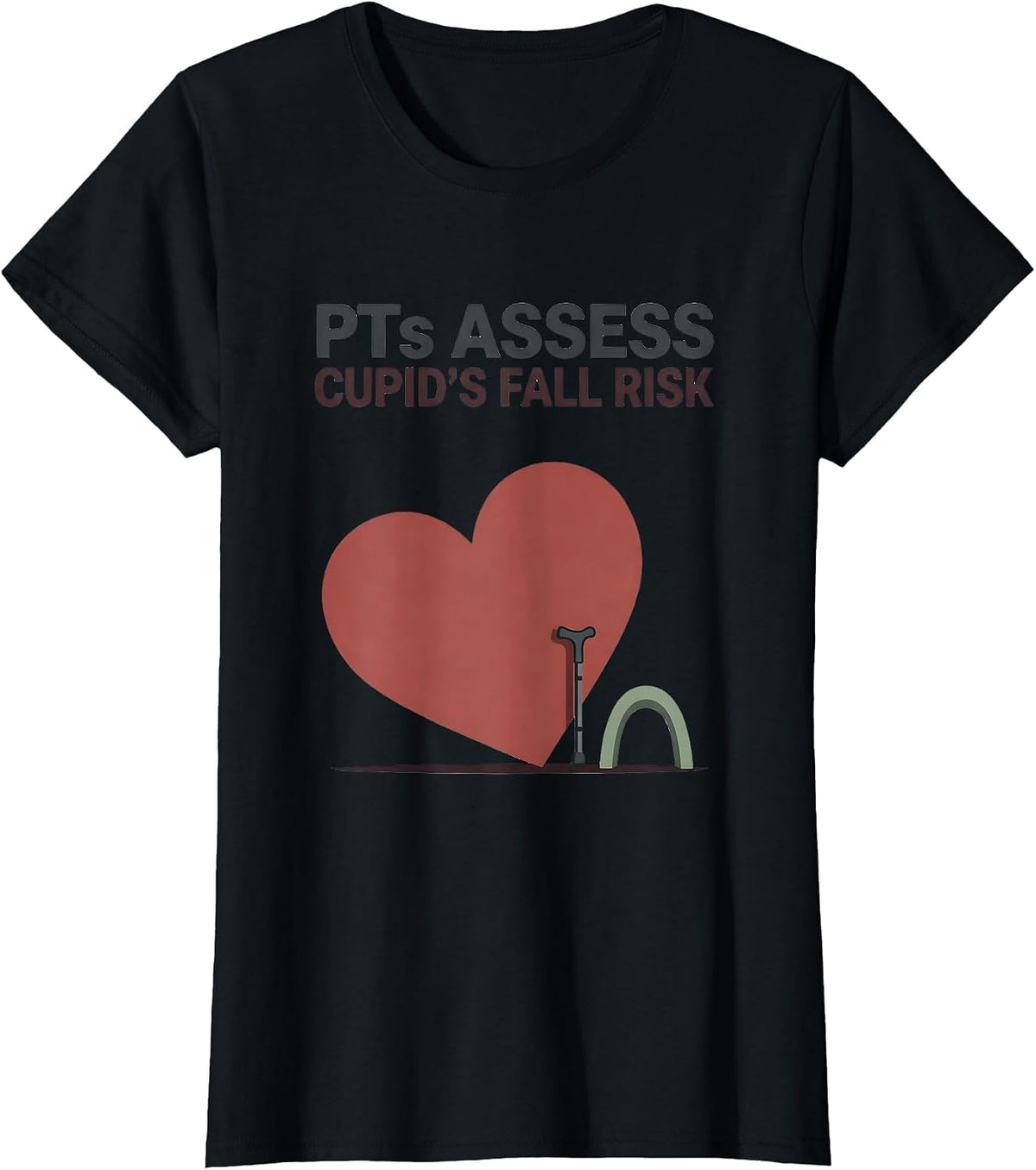 PTs Assess Cupid's Fall Risk Funny Physical Therapist T-Shirt - Black