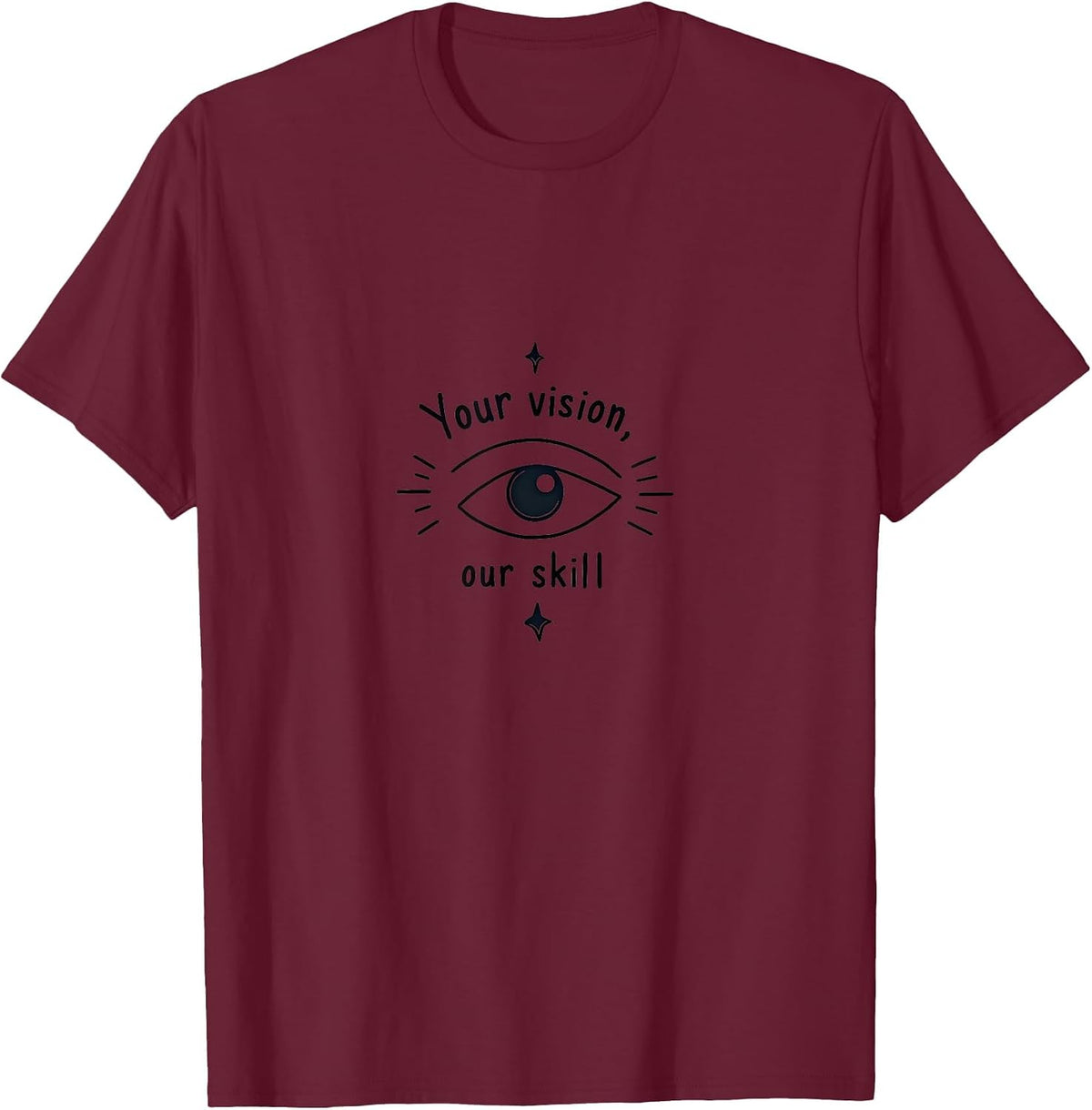 Your Vision Our Skill Creative Collaboration Design T-Shirt - Burgundy