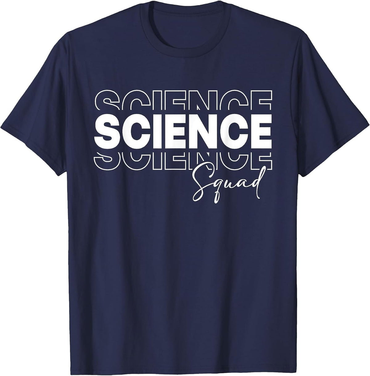 Science Squad Researcher Science Teacher Technology STEM T-Shirt - Navy Blue