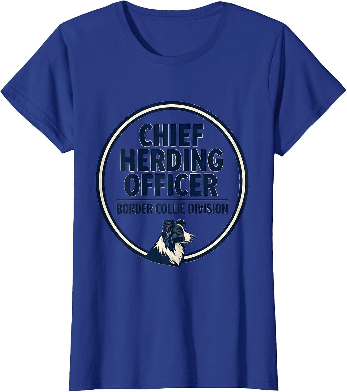 Women's Chief Herding Officer, Border Collie Division Funny T-Shirt - Royal Blue
