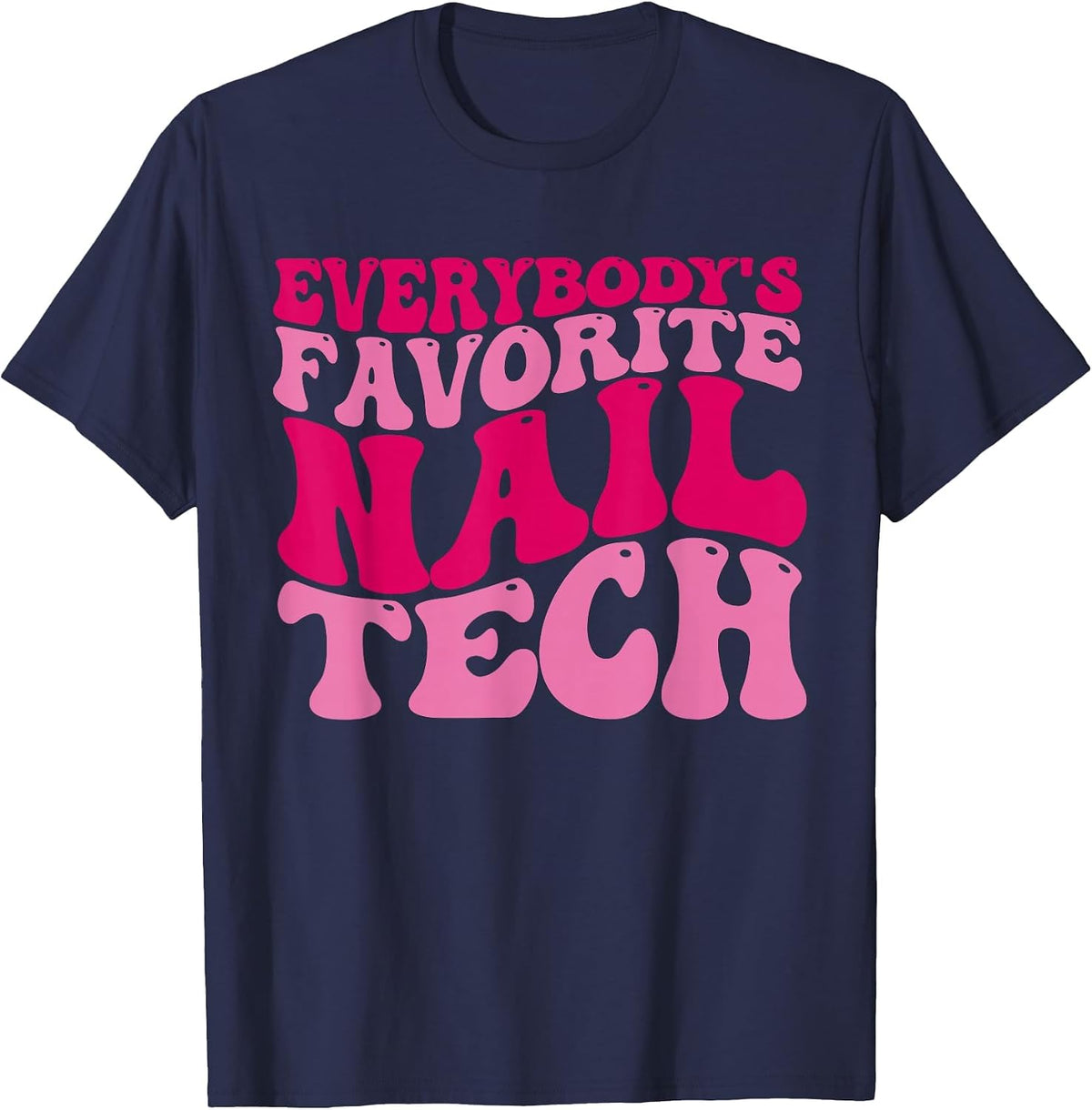 Everybody's Favorite Nail Tech Funny Nail Tech Retro Groovy T-Shirt - Navy Blue