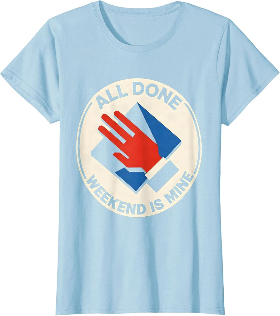 All Done Weekend Is Mine Bauhaus Modernist ASL Teacher T-Shirt, Women, Baby Blue, Large - As Pictured