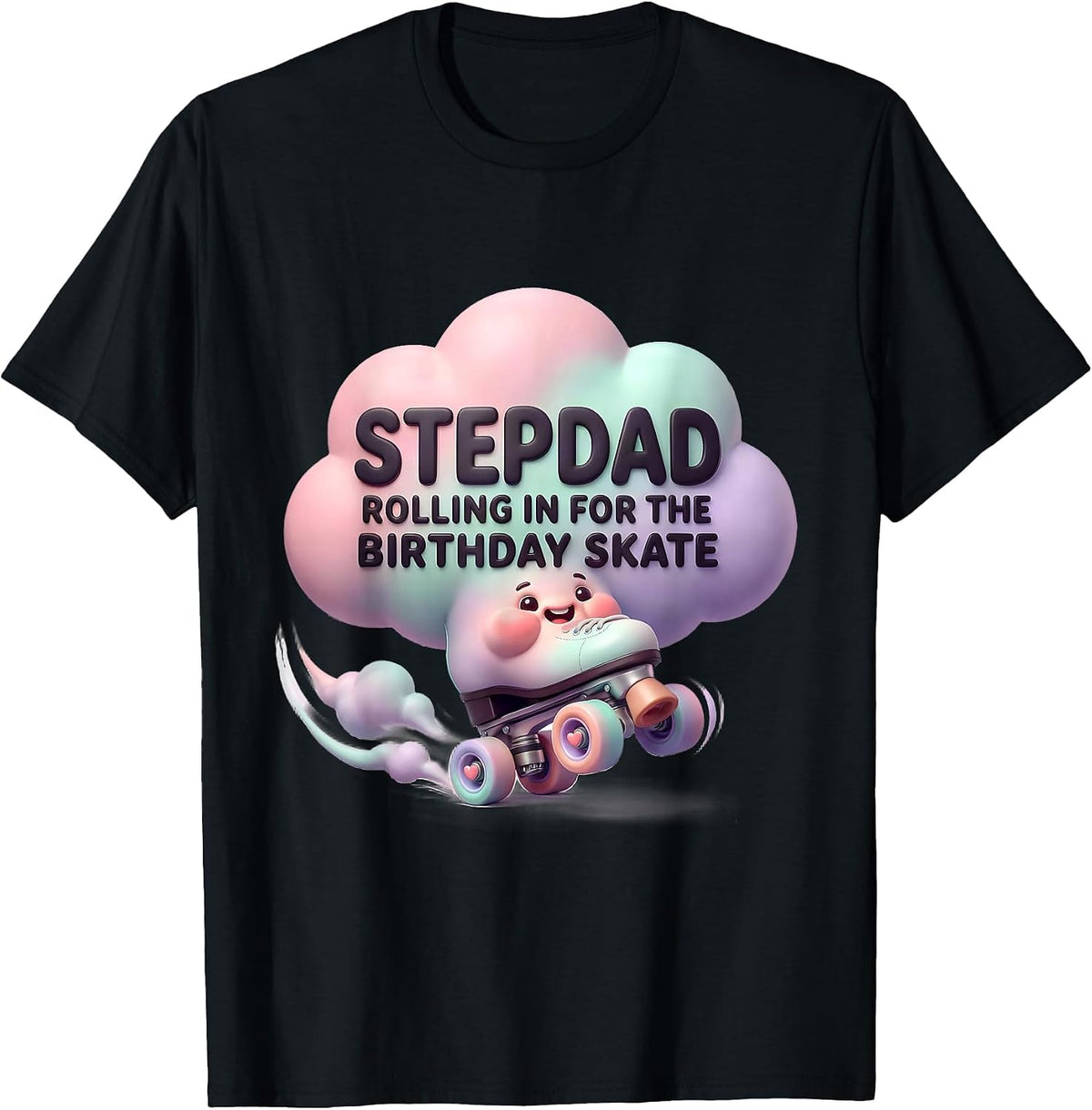 Men's Stepdad Rolling In For The Birthday Skate Cute Kawaii T-Shirt - Black