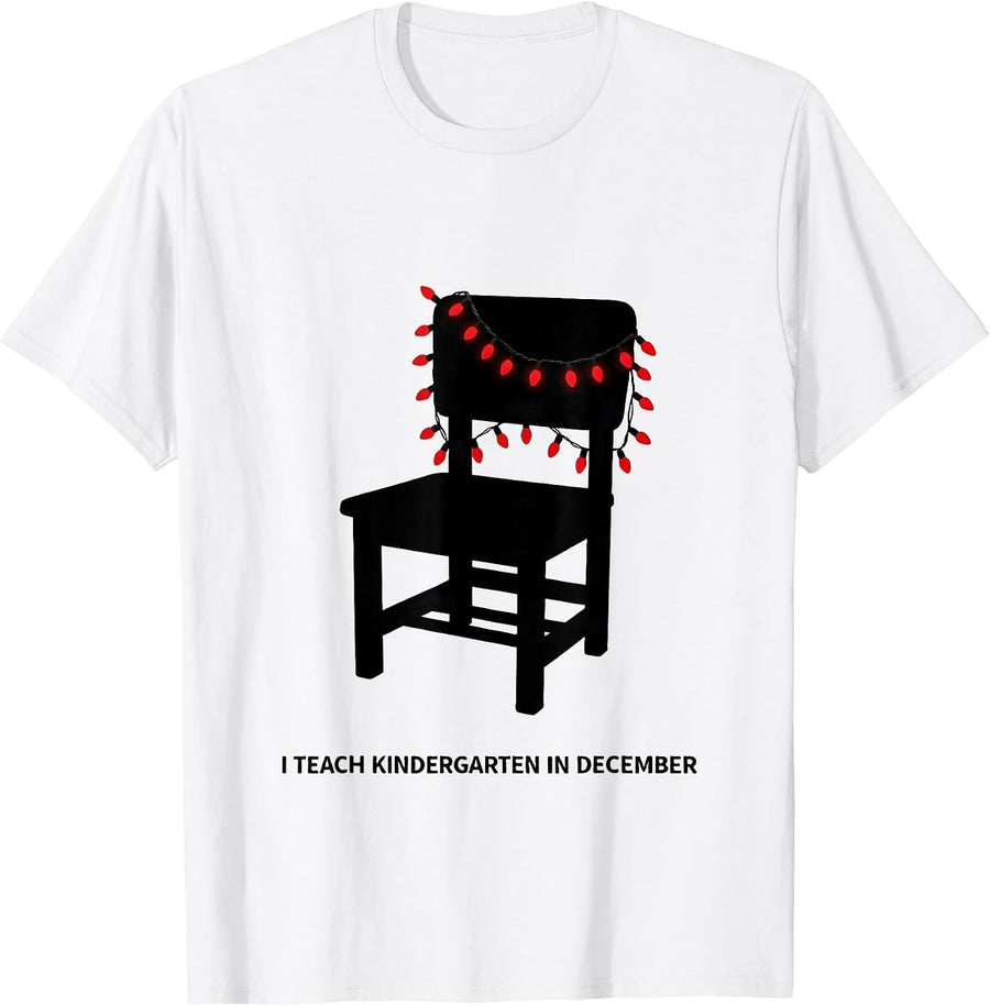 Men's I Teach Kindergarten In December Funny Teacher Christmas T-Shirt - White