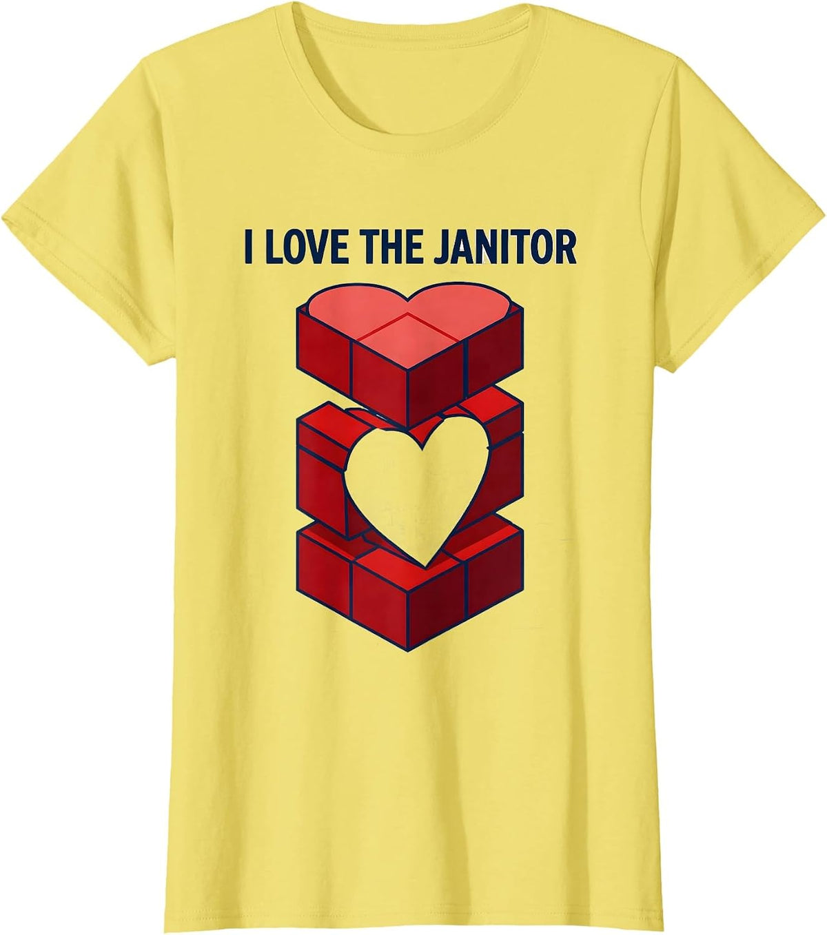 Women's I Love The Janitor Funny Crude Humor Novelty T-Shirt - Lemon Yellow