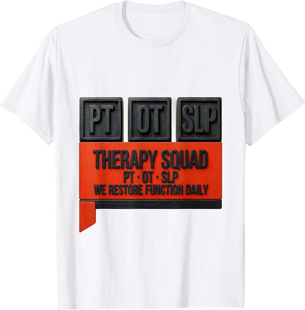 Men's Therapy Squad PT-OT-SLP We Restore Function Daily Rehab T-Shirt - White