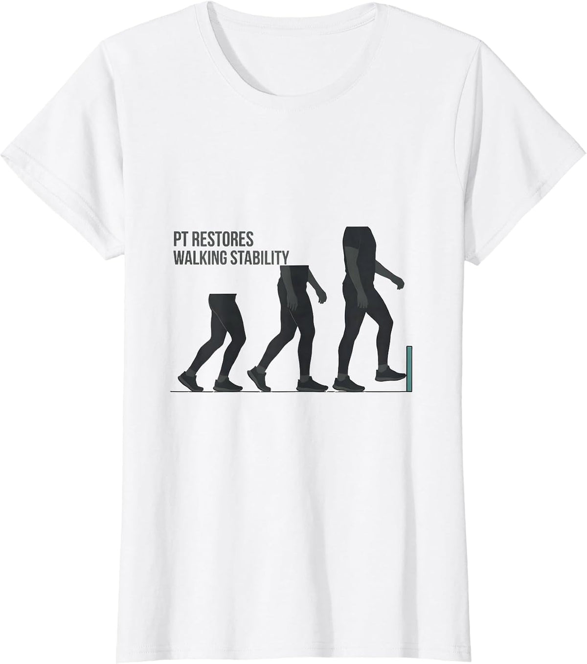 PT Restores Walking Stability Physical Therapist Humor Gift T-Shirt - White