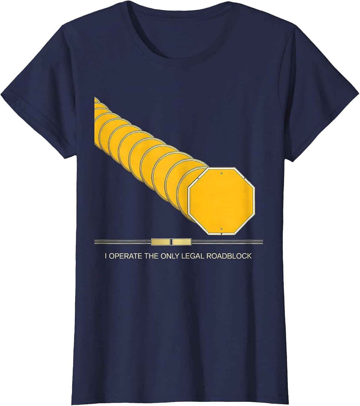 Women's I Operate The Only Legal Roadblock Funny School Bus Driver T-Shirt - Navy Blue
