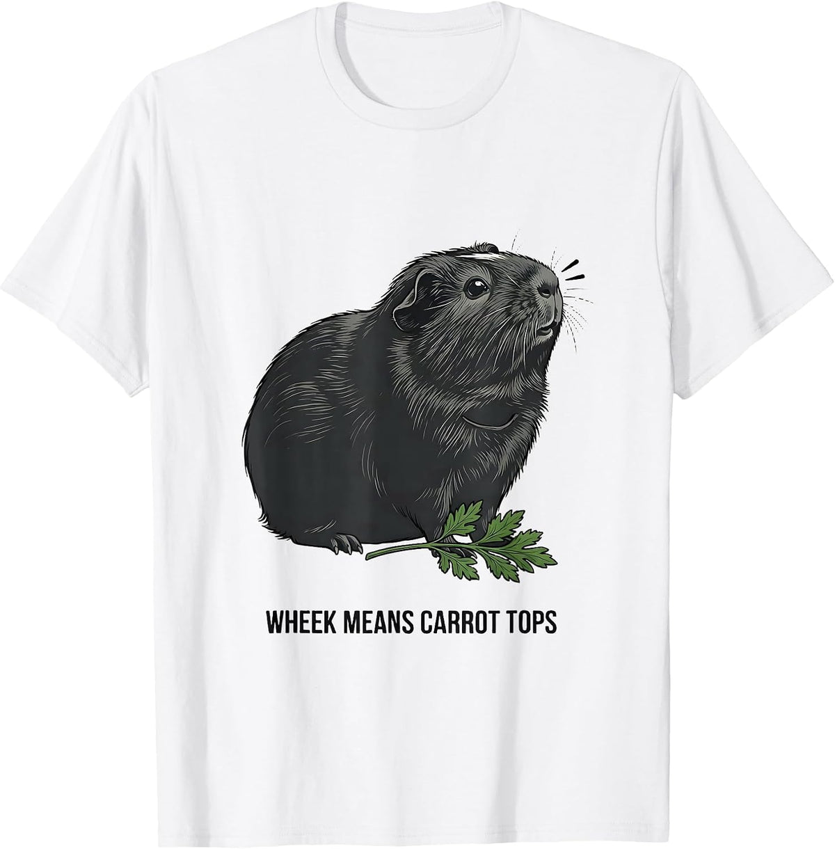Men's Wheek Means Carrot Tops Funny Guinea Pig Pet Lover Humor T-Shirt - White
