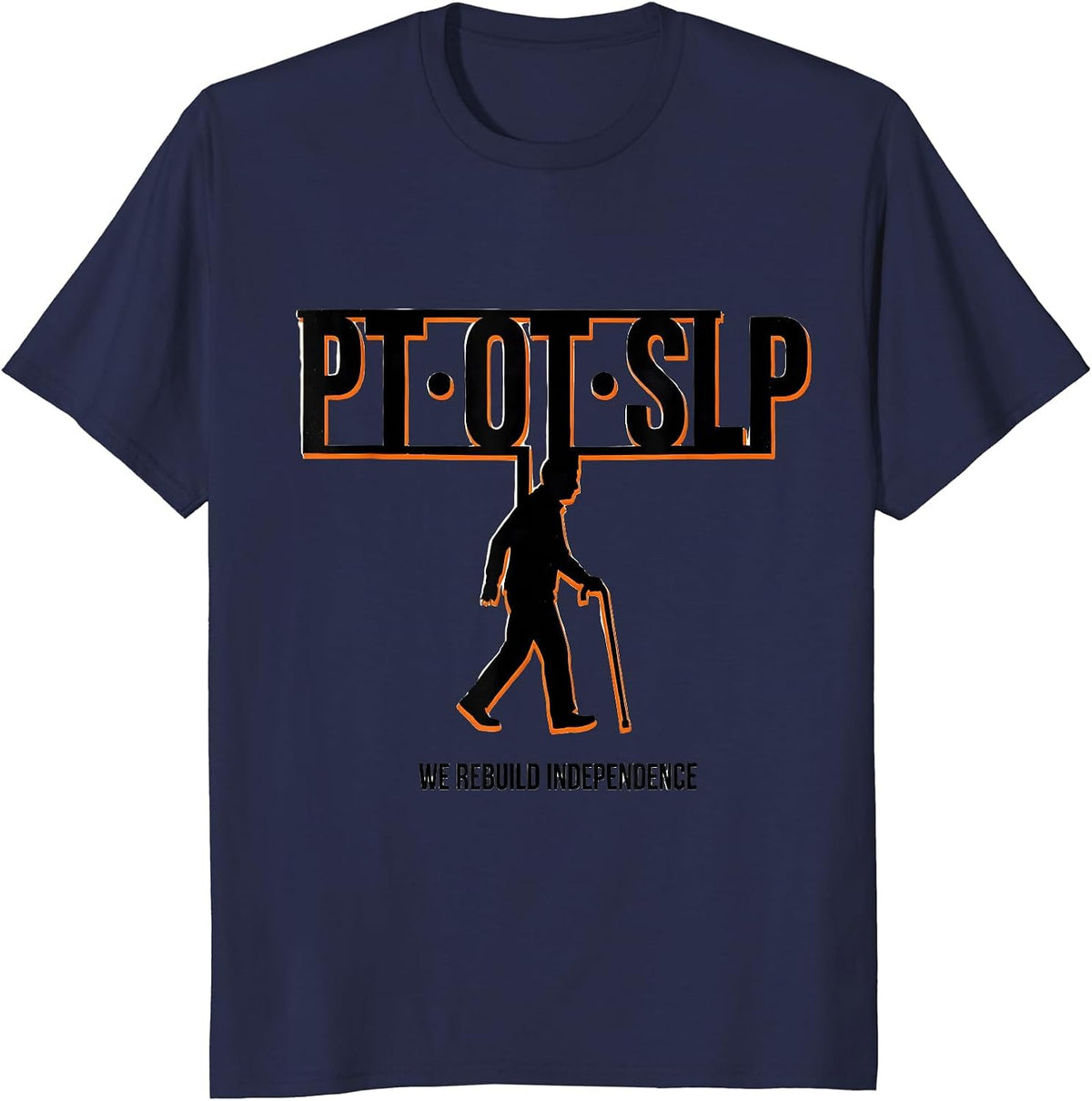 Men's We Rebuild Independence Stencil Graphic Physical Therapist T-Shirt - Navy Blue