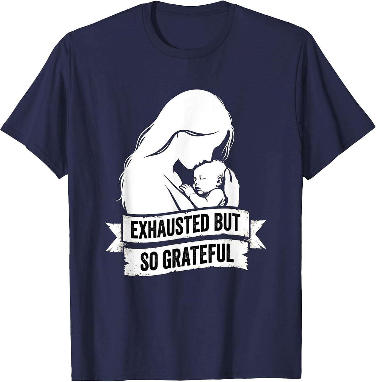 Exhausted But So Grateful Mama Design T-Shirt - Navy Blue