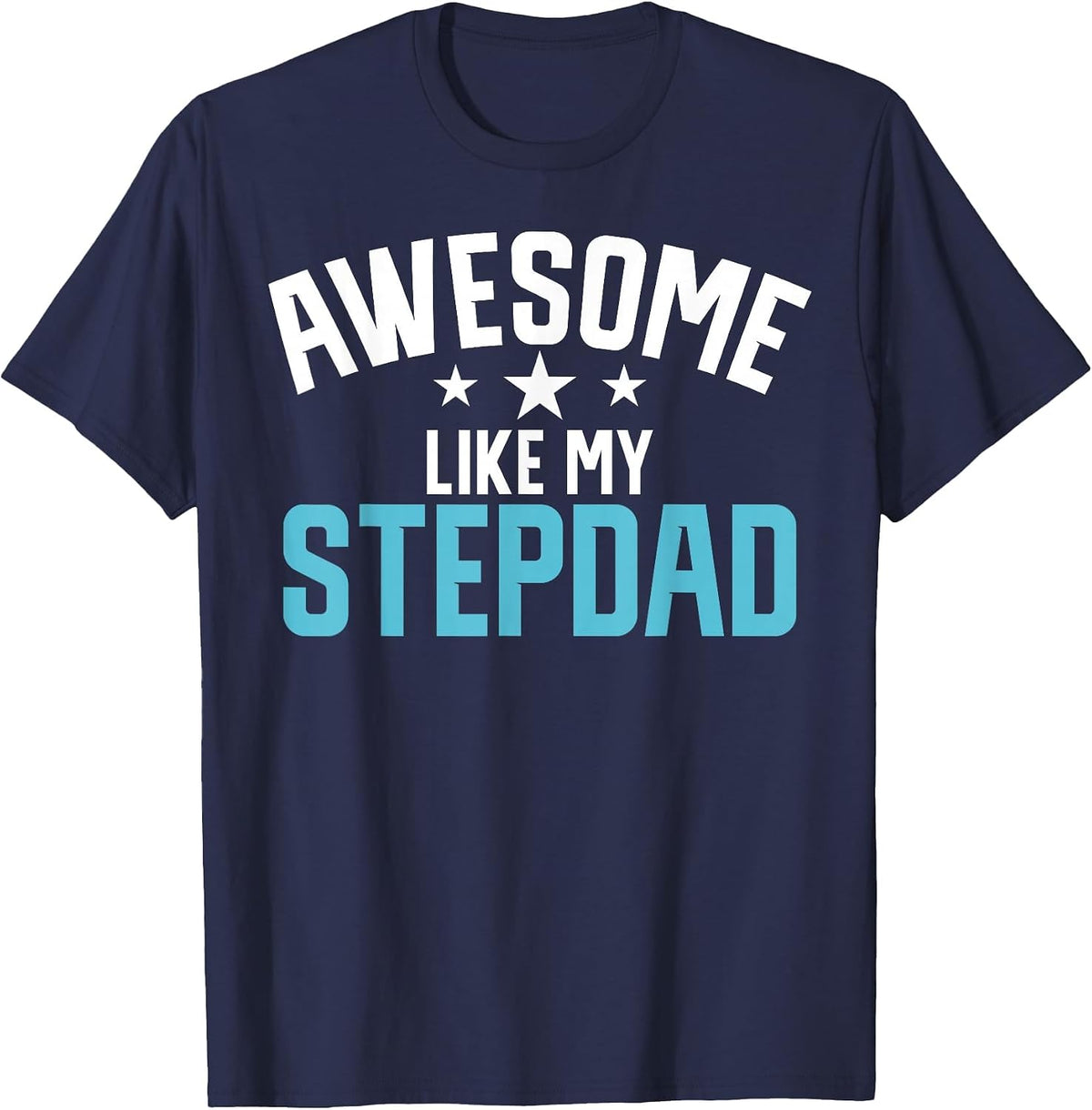 Awesome Like My Stepdad Stepdaughter T-Shirt - Navy Blue