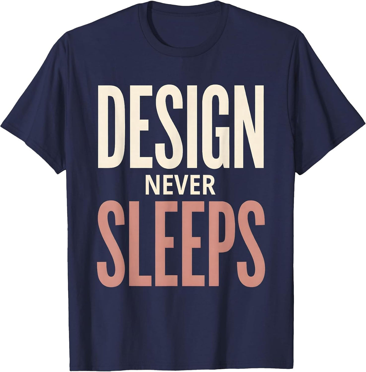 Design Never Sleeps Creative Graphic Tee T-Shirt - Navy Blue