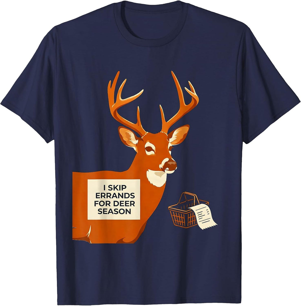 I Skip Errands For Deer Season Funny Hunting Dad Gift T-Shirt - Navy Blue