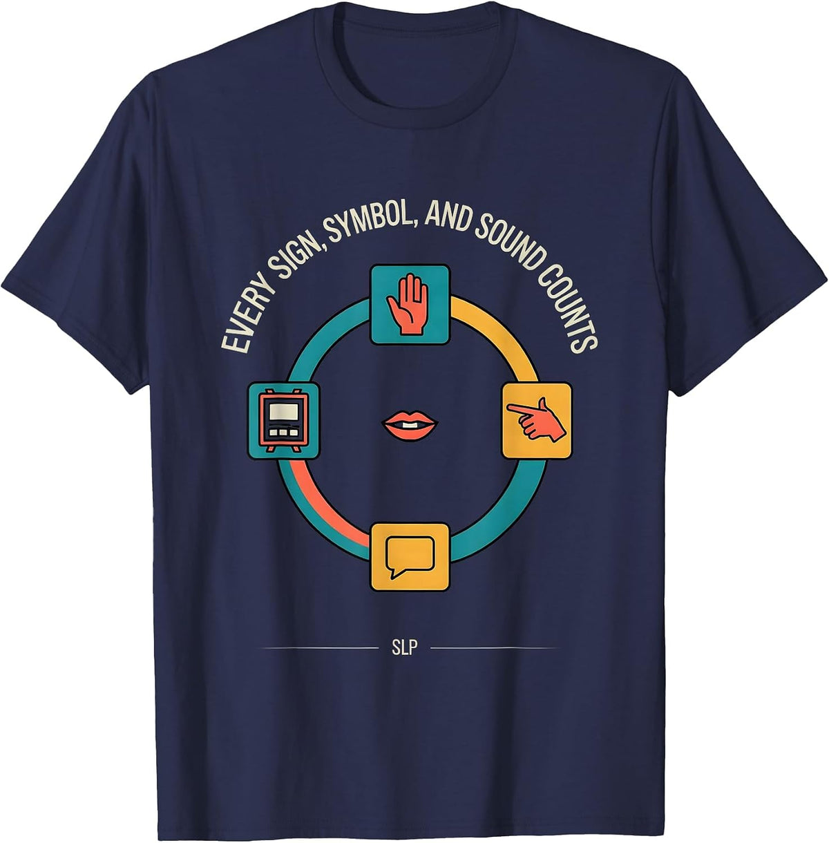 Every Sign Symbol Sound Counts SLP Cheerful T-Shirt - Navy Blue