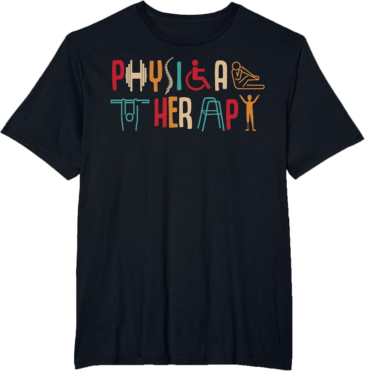 Physical Therapy, Funny Physical Therapist T-Shirt - Black