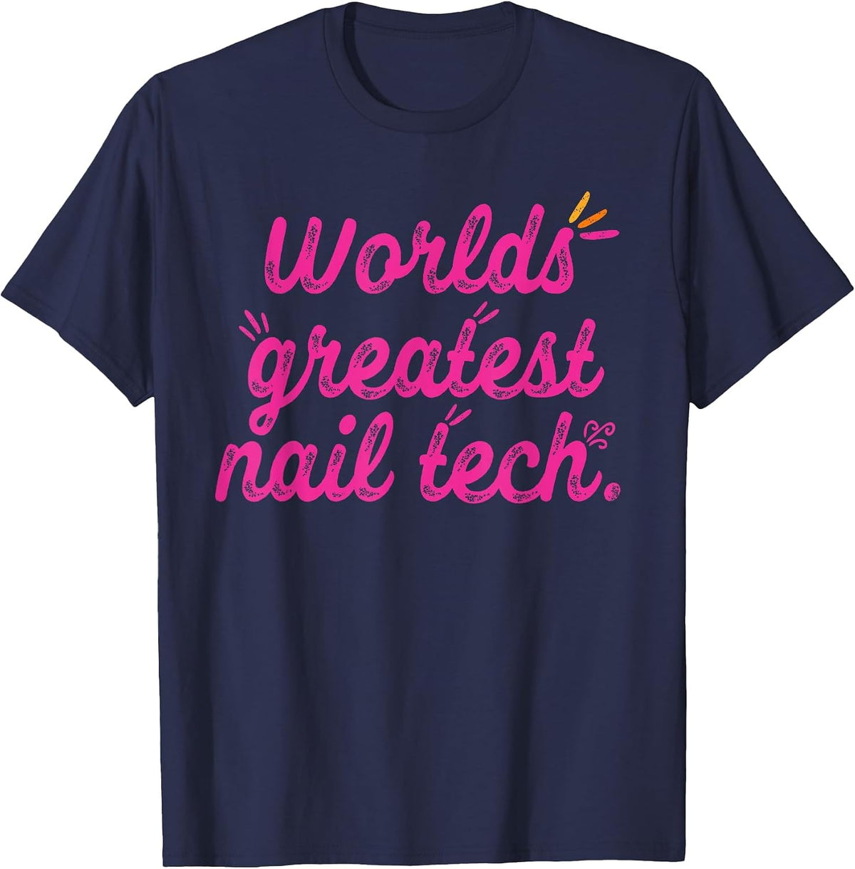 Worlds Greatest Nail Tech - Manicurist T-Shirt - Navy Blue