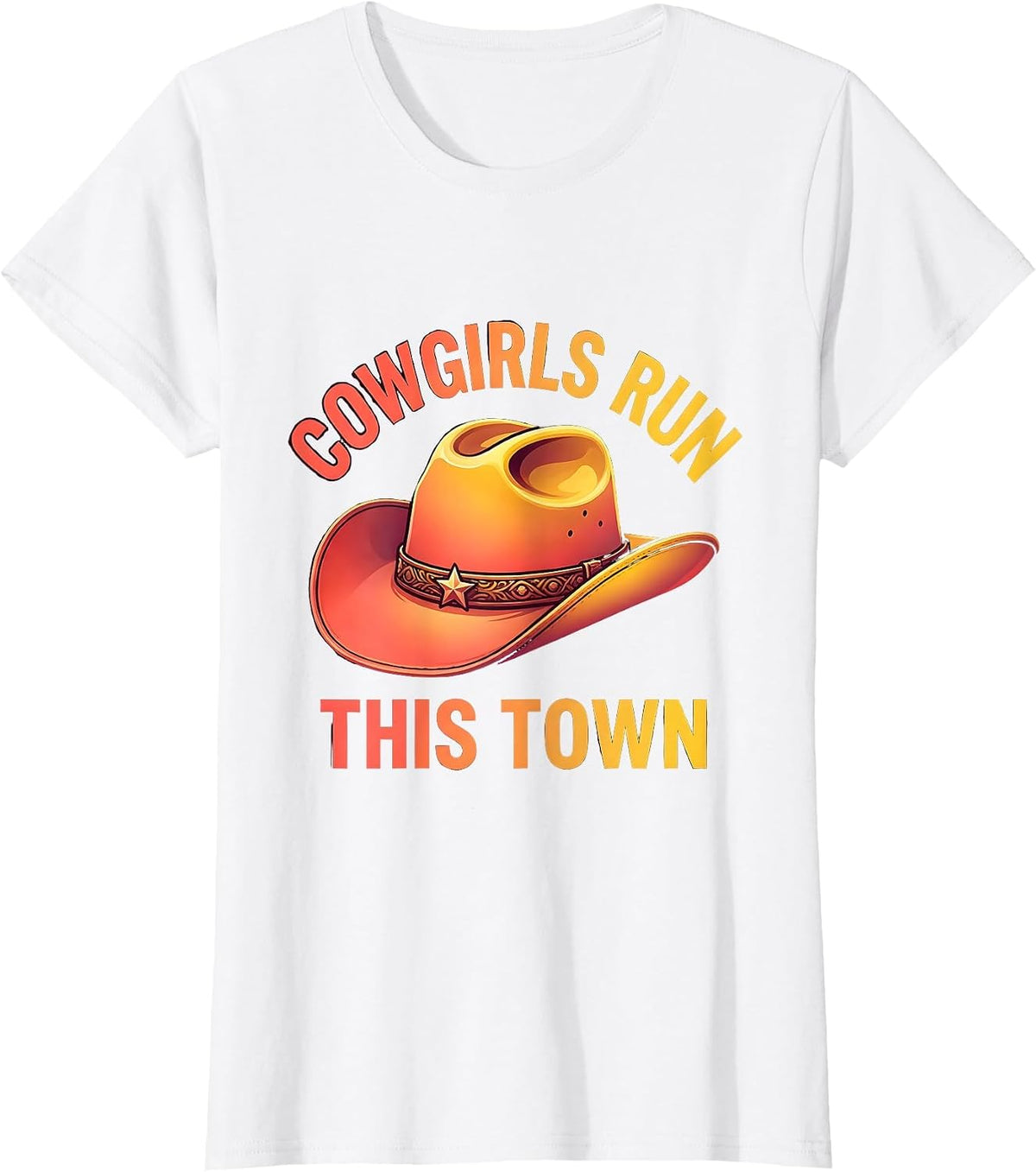 Cowgirls Run This Town Western Graphic Design T-Shirt - White