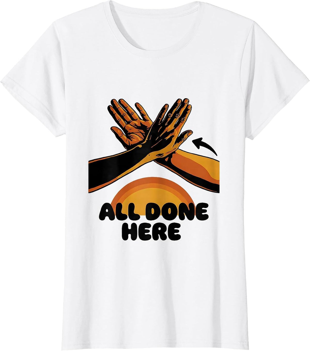 Women's All Done Here Retro 70s ASL Sign Language Teacher Classroom T-Shirt - White