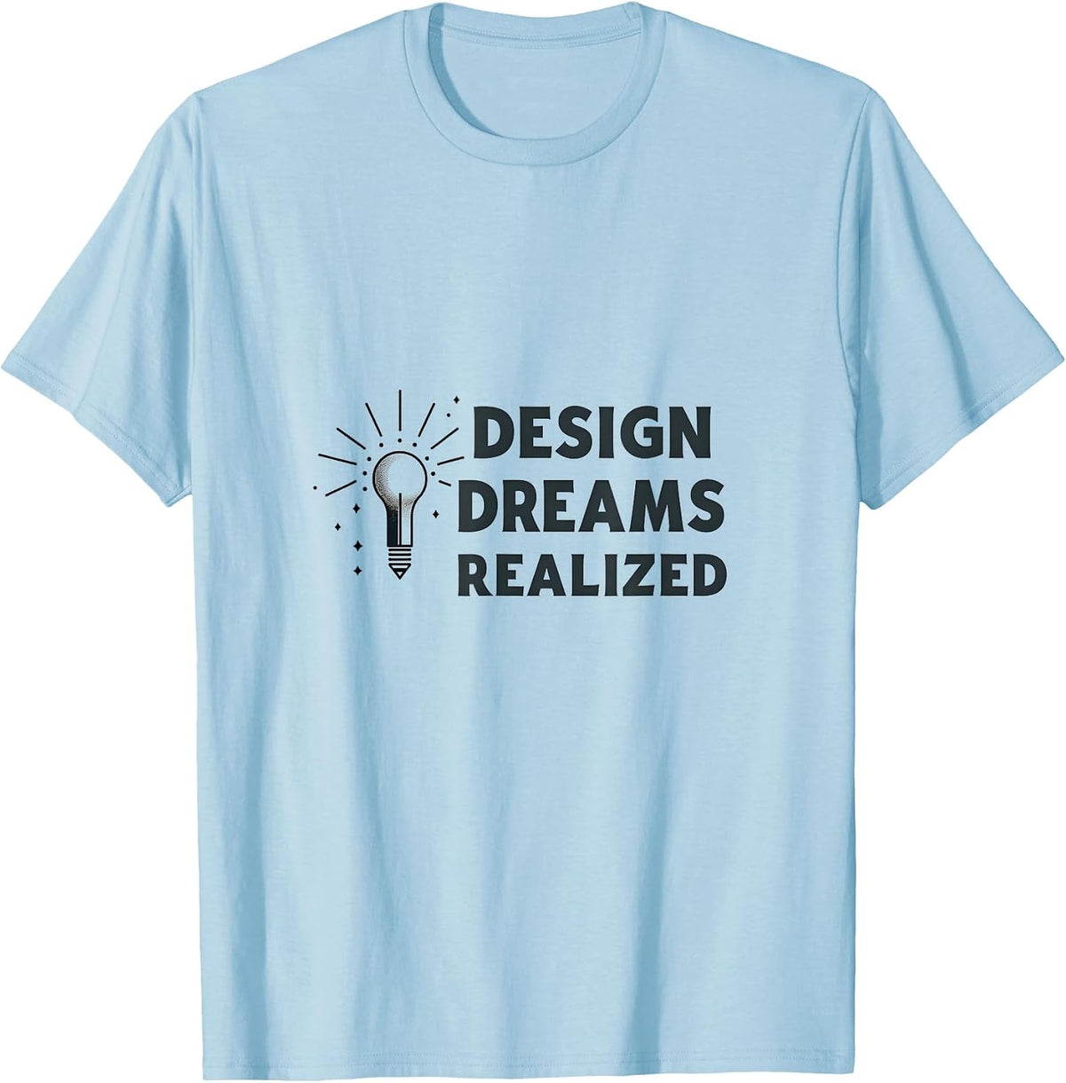 Design Dreams Realized Creative Graphics T-Shirt - Baby Blue