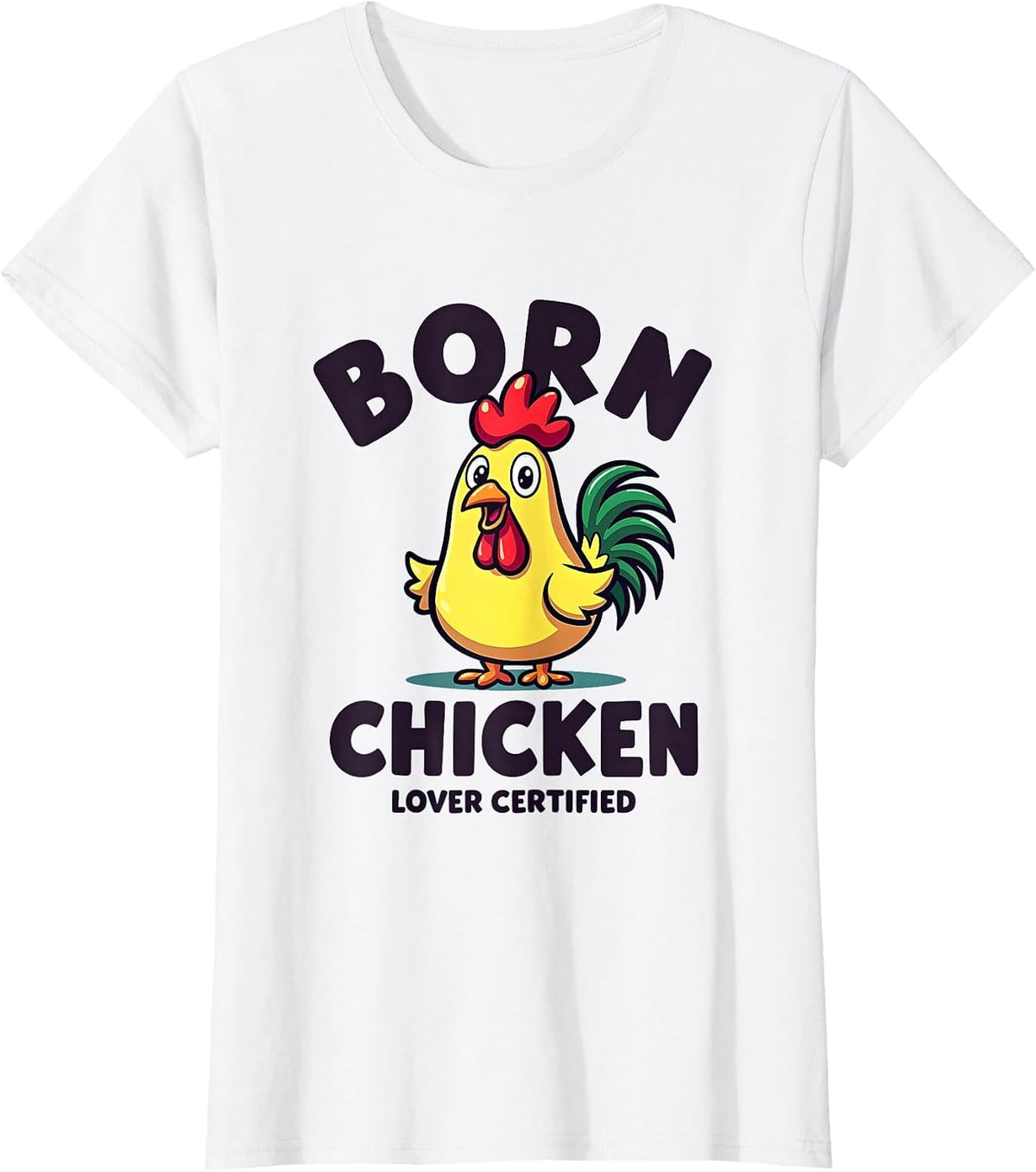 Born Chicken Lover Certified Design T-Shirt - White