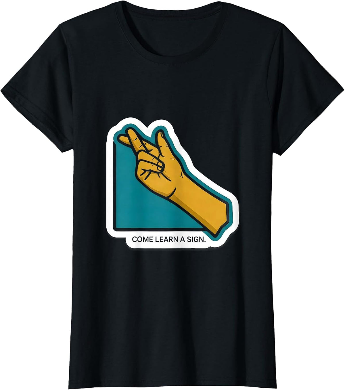 Women's Come Learn A Sign ASL Sign Language Teacher Deaf Awareness T-Shirt - Black