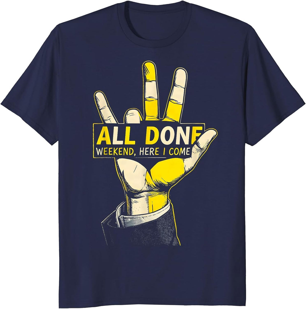 All Done Weekend Here I Come Stencil Graphic ASL Teacher T-Shirt - Navy Blue
