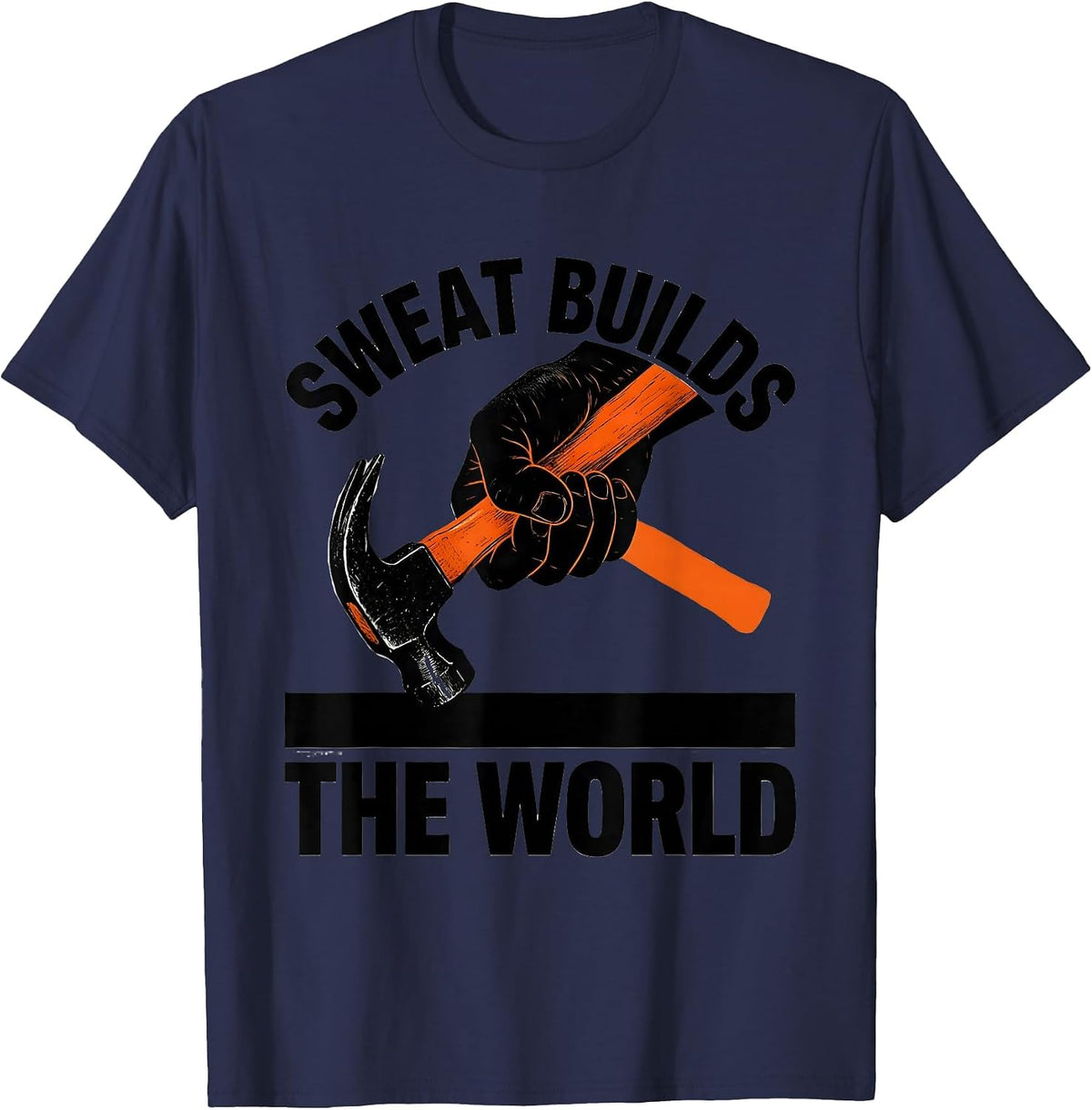 Sweat Builds the World Labor Pride Design T-Shirt - Navy Blue